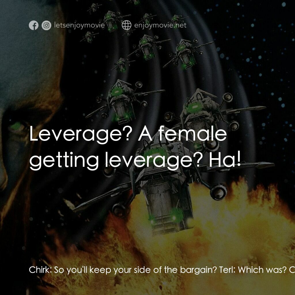 地球戰場電影對白：Chirk:  So you'll keep your side of the bargain? Terl:  Which was? Chirk:  You sa