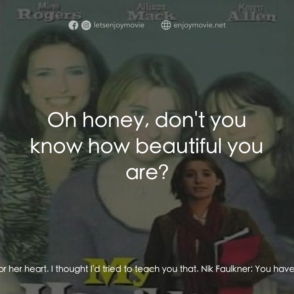 My Horrible Year!電影對白：Belinda Faulkner:  You know, I've never thought that a woman's looks were more im