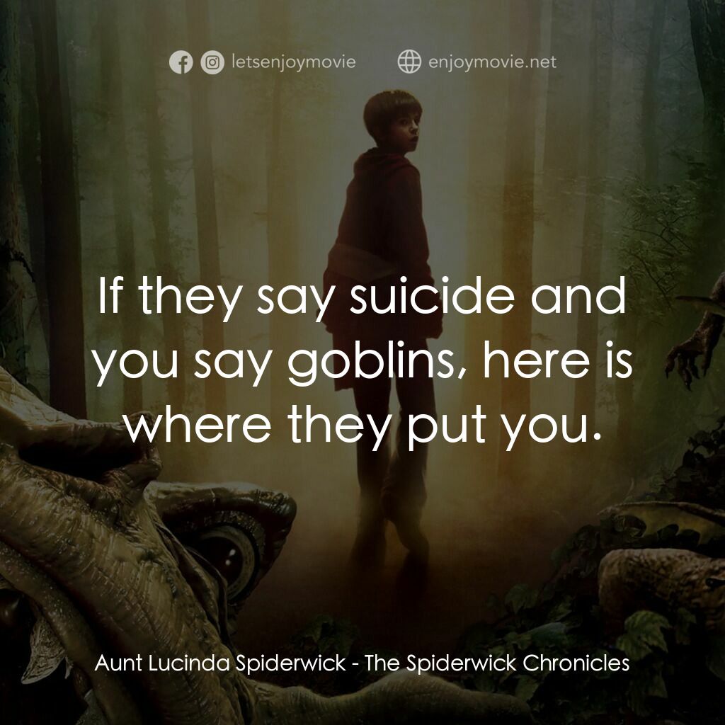 《奇幻精靈事件簿》經典台詞：Aunt Lucinda Spiderwick:  If they say suicide and  ...