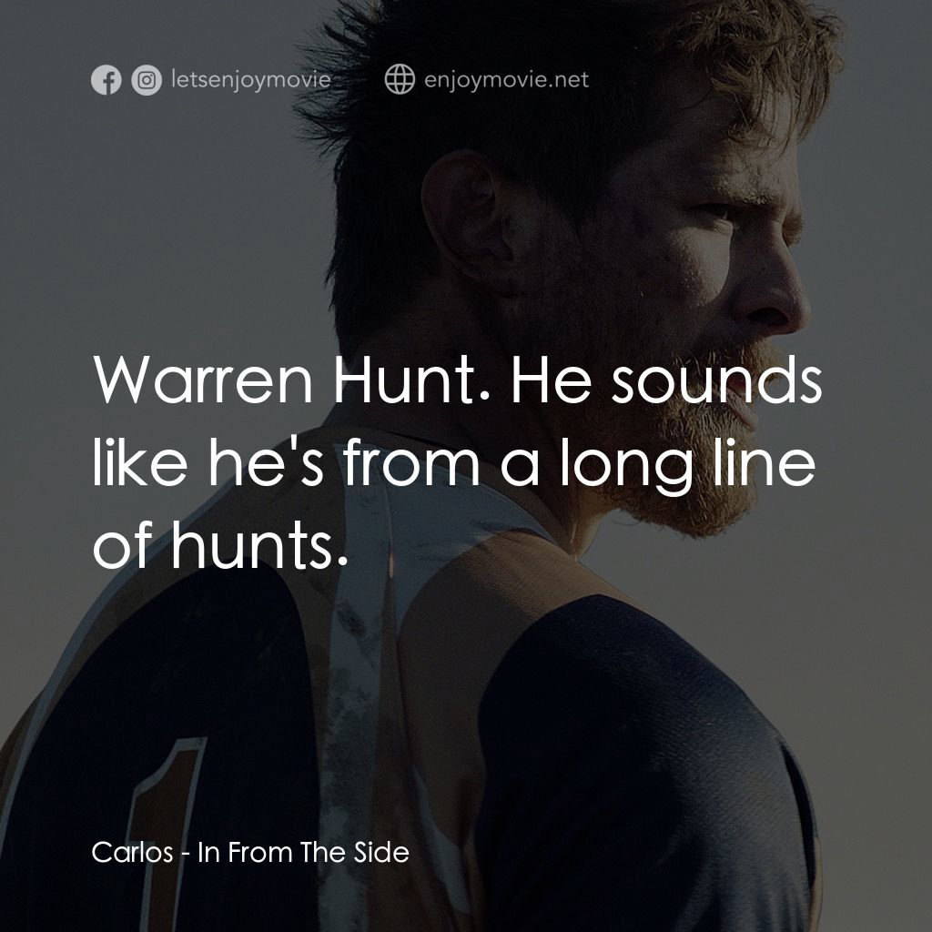 《欖不住的愛》經典台詞：Carlos: Warren Hunt. He sounds like he's from  ...