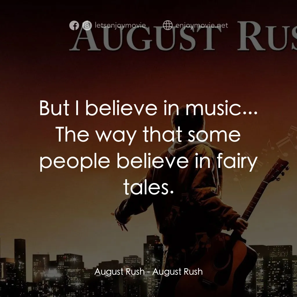 《把愛找回來》經典台詞：August Rush: But I believe in music... The way tha ...