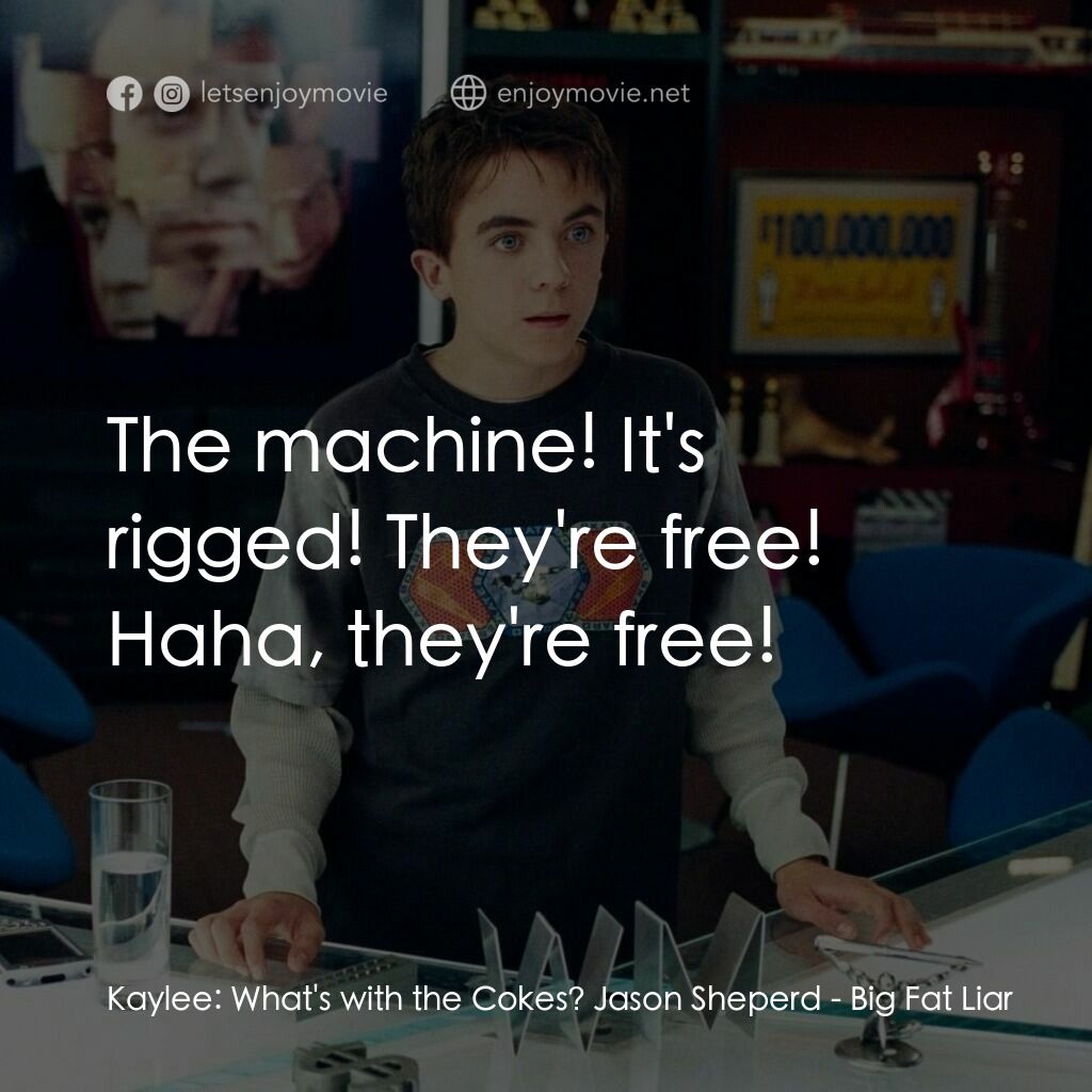 《大謊言家》經典台詞：Kaylee:  What's with the Cokes? Jason Sheperd: ...