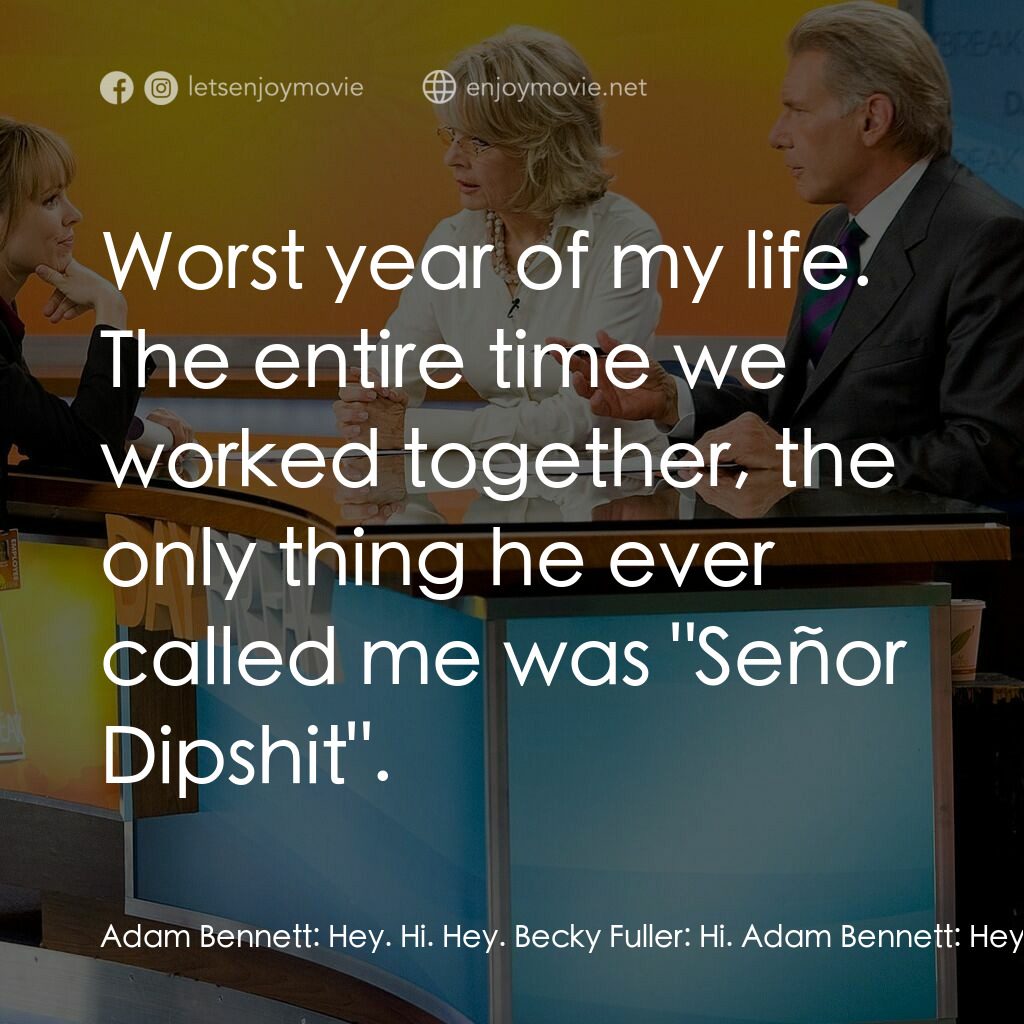 麻辣女強人電影對白：Adam Bennett:  Hey. Hi. Hey. Becky Fuller:  Hi. Adam Bennett:  Hey, I just came t