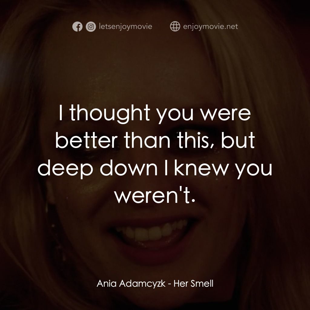 《她的搖滾滋味》經典台詞：Ania Adamcyzk: I thought you were better than this ...