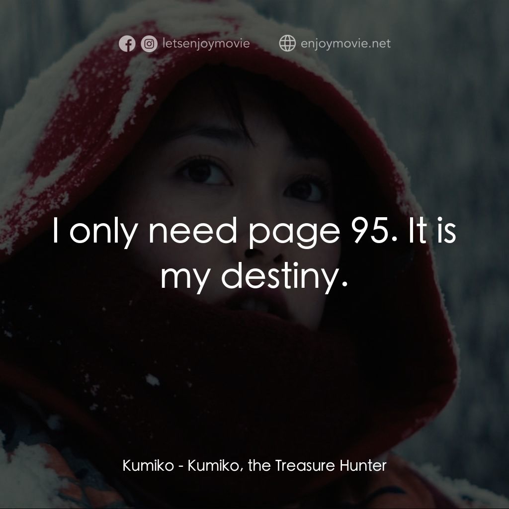 《久美子的奇異旅程》經典台詞：Kumiko: I only need page 95. It is my destiny.