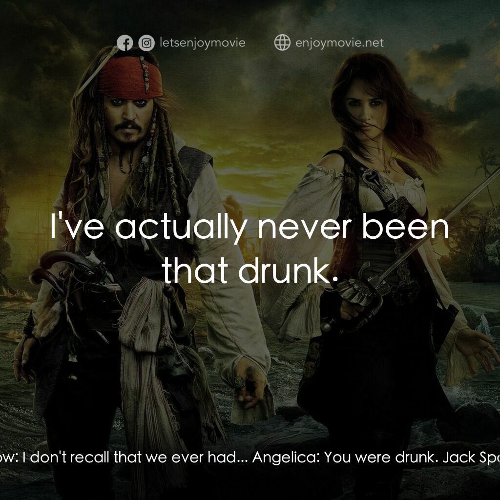加勒比海盜：魔盜狂潮電影對白：Angelica:  Wait! I am with child... yours. Jack Sparrow:  I don't recall that we 