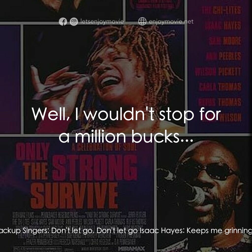 《Only the Strong Survive》經典台詞：Isaac Hayes:  Hear that whistle, it's ten o ...