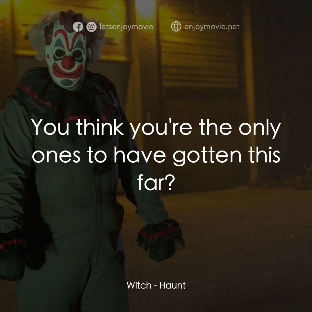 《血腥萬聖夜》經典台詞：Witch: You think you're the only ones to have  ...