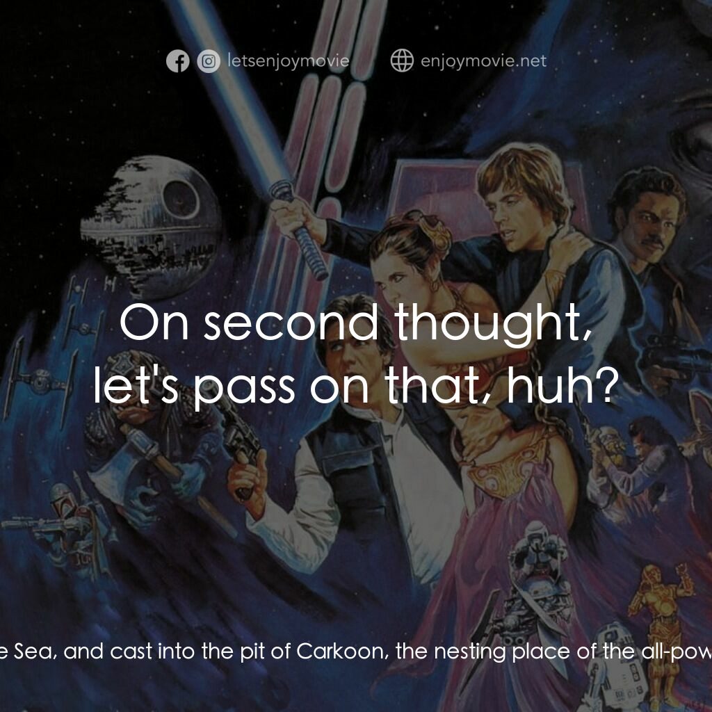 星球大戰：武士復仇電影對白：C-3PO:  His high exaltedness, the Great Jabba the Hutt, has decreed that you are 