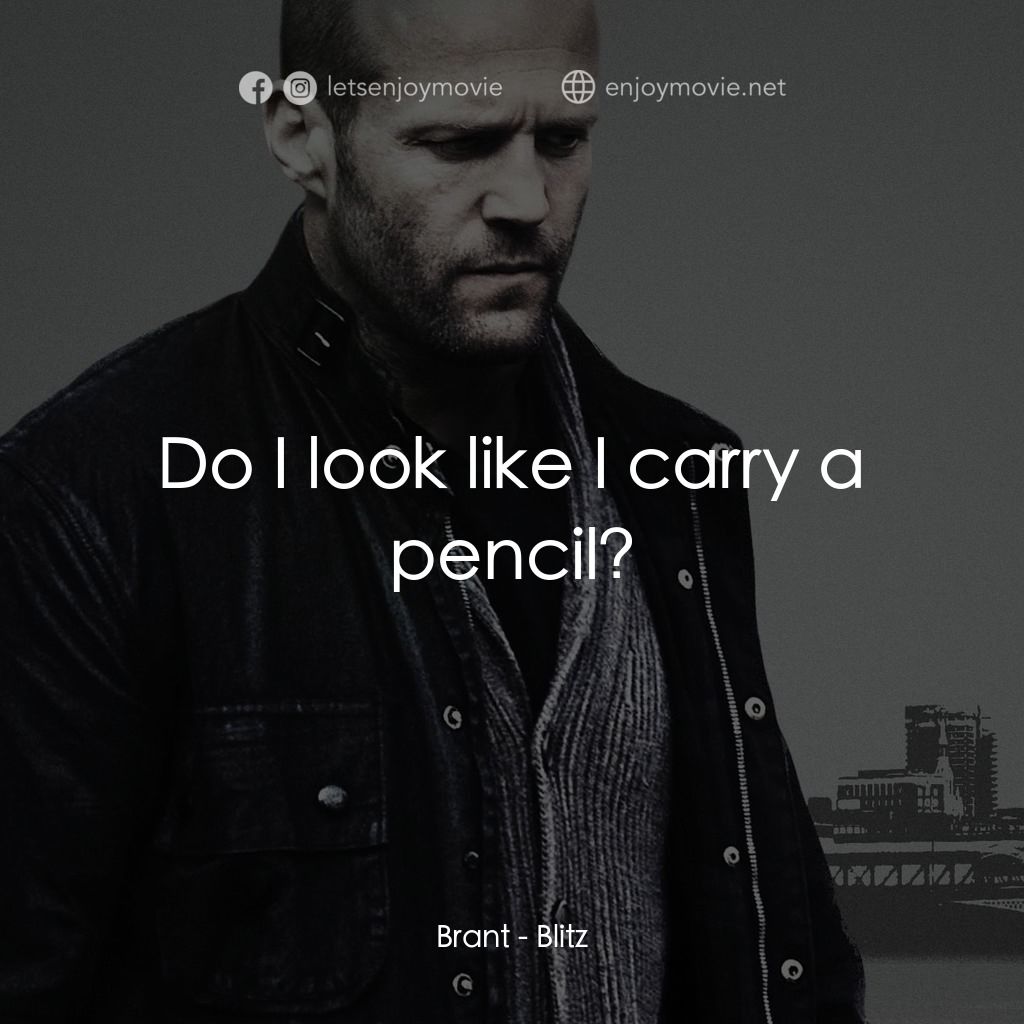 私法制裁電影對白：Brant: Do I look like I carry a pencil?