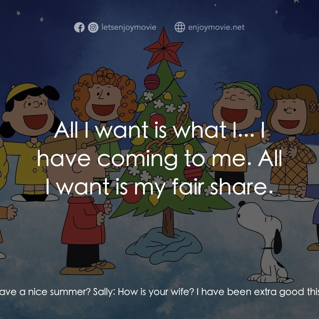 查理布朗的愉快聖誕電影對白：Sally:  I've been looking for you, big brother. Will you please write a letter to