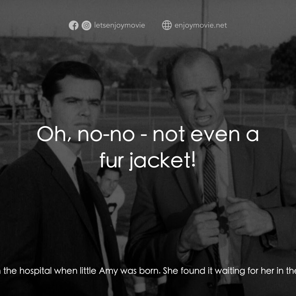 《Little Amy》經典台詞：Bill Martin:  The first jacket I bought was a surp ...