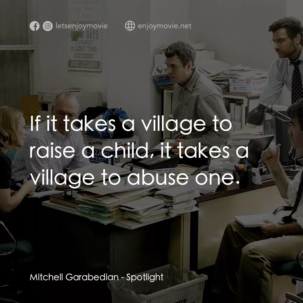 焦點追擊經典對白：Mitchell Garabedian: If it takes a village to raise a child, it takes a village to abuse one.