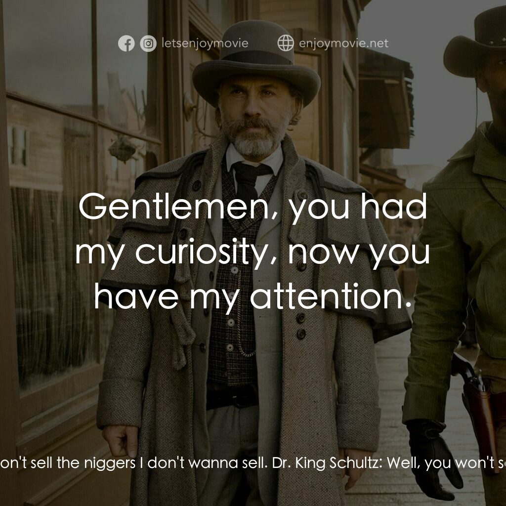 黑殺令電影對白：Calvin Candie:  So, bright boy, Moguy tells me you looked over my African flesh a