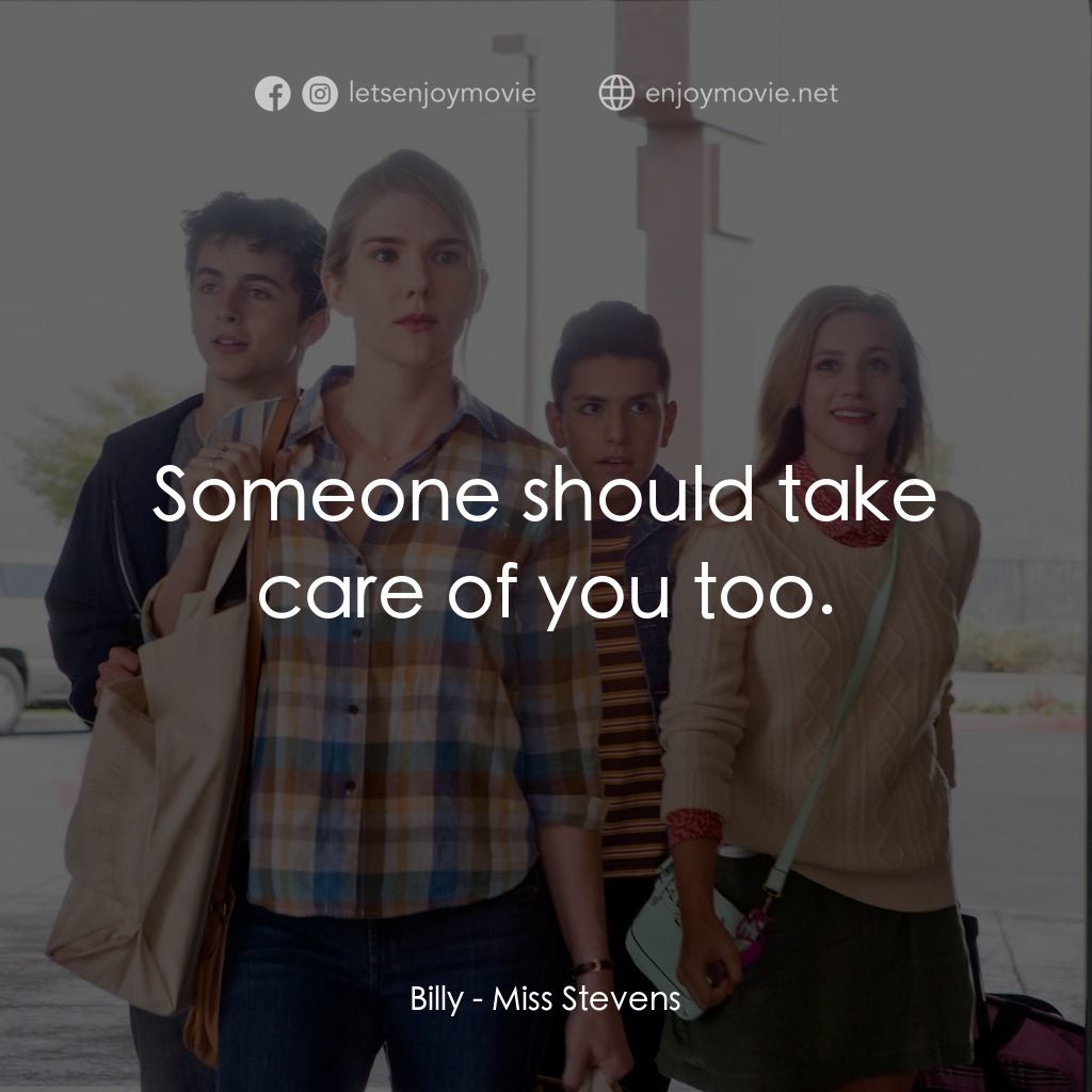 史蒂芬老師經典對白：Billy: Someone should take care of you too.