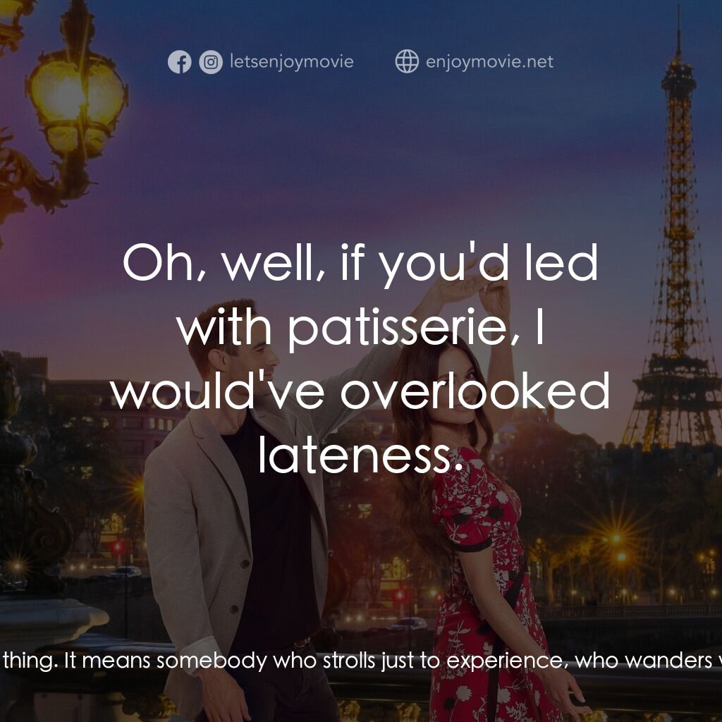 Her Pen Pal電影對白：Jacques Artis:  Salut. Victoria Lewis:  Hi. You're late. Jacques Artis:  No, I'm 