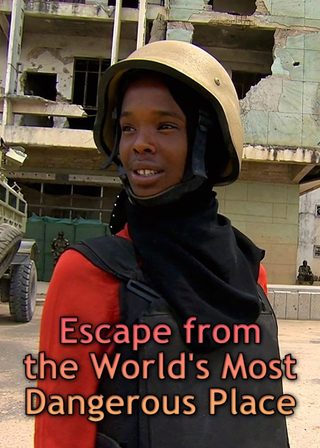 《Escape from the World's Most Dangerous Place》電影海報