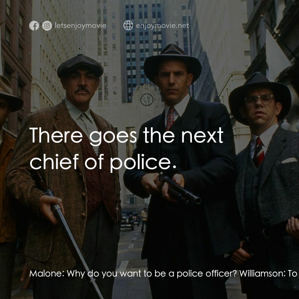 義膽雄心電影對白：Malone:  Why do you want to be a police officer? Williamson:  To protect the... p