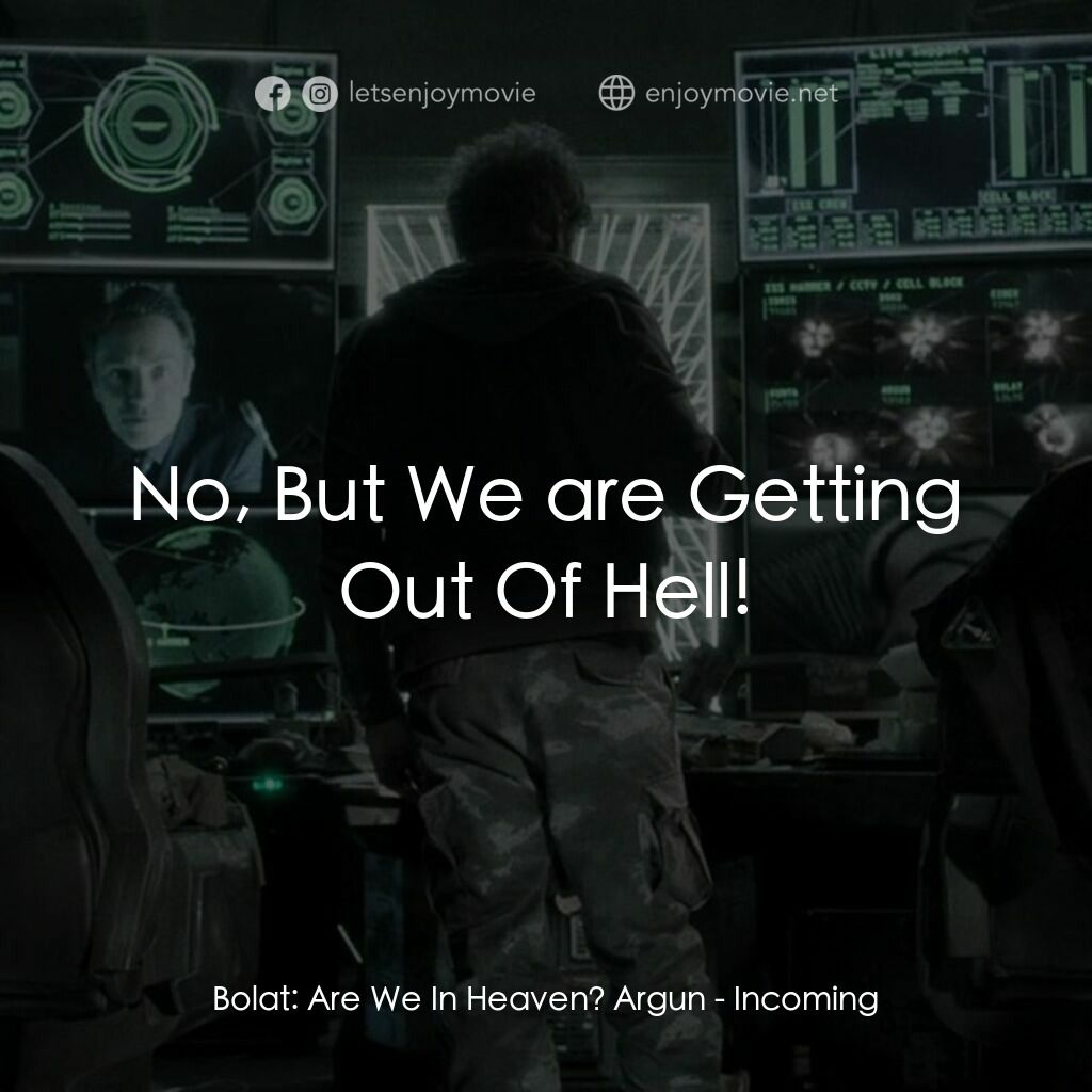 《星際黑網》經典台詞：Bolat:  Are We In Heaven? Argun:  No, But We are G ...