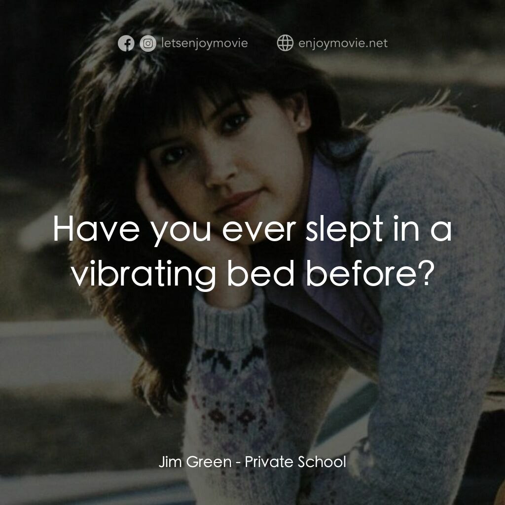 疯狂靓妹仔電影對白：Jim Green:  Have you ever slept in a vibrating bed before?