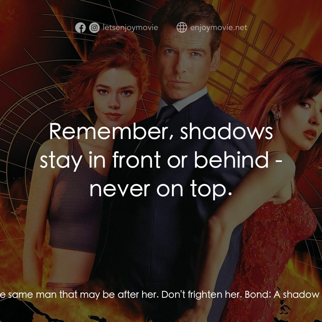 新鐵金剛之黑日危機電影對白：M:  She doesn't need to know that it's the same man that may be after her. Don't 