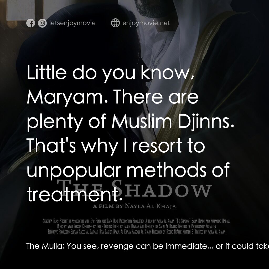 《The Shadow》經典台詞：The Mulla:  You see, revenge can be immediate... o ...