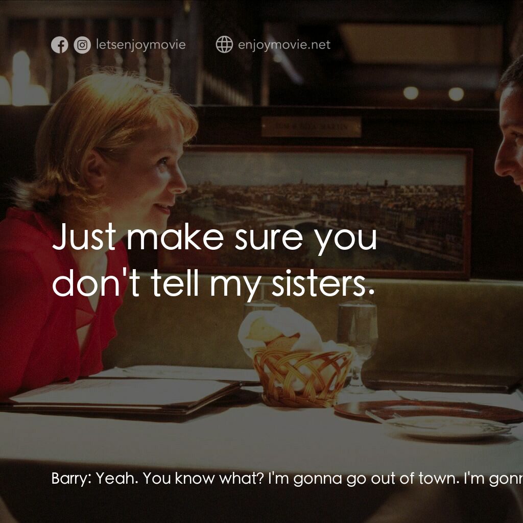 私戀失調電影對白：Barry:  Yeah. You know what? I'm gonna go out of town. I'm gonna go out of town f