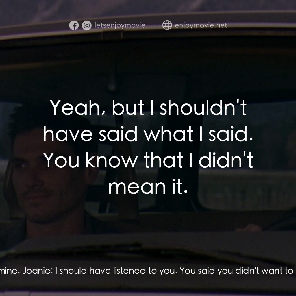 《世界旅行》經典台詞：Cal:  I'm sorry. Joanie:  No, *I'm* sorry. ...