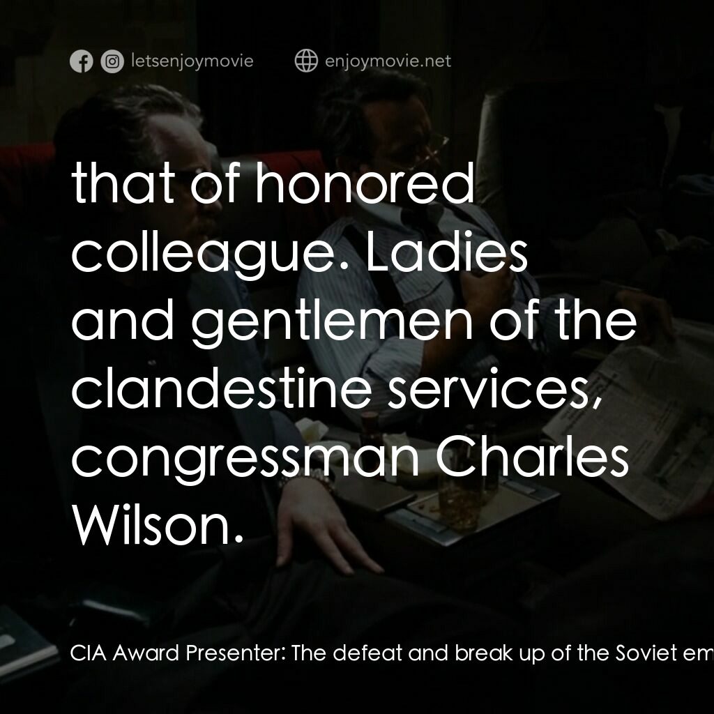 蓋世奇才電影對白：CIA Award Presenter:  The defeat and break up of the Soviet empire, culminating i