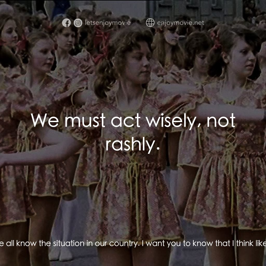 生命的烙印電影對白：Stefan Bednarz: Listen to me. I'll be frank with you. We all know the situation i