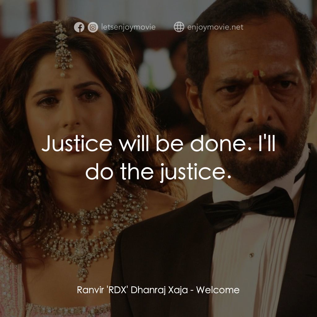 我女神來自黑幫電影對白：Ranvir 'RDX' Dhanraj Xaja: Justice will be done. I'll do the justice.