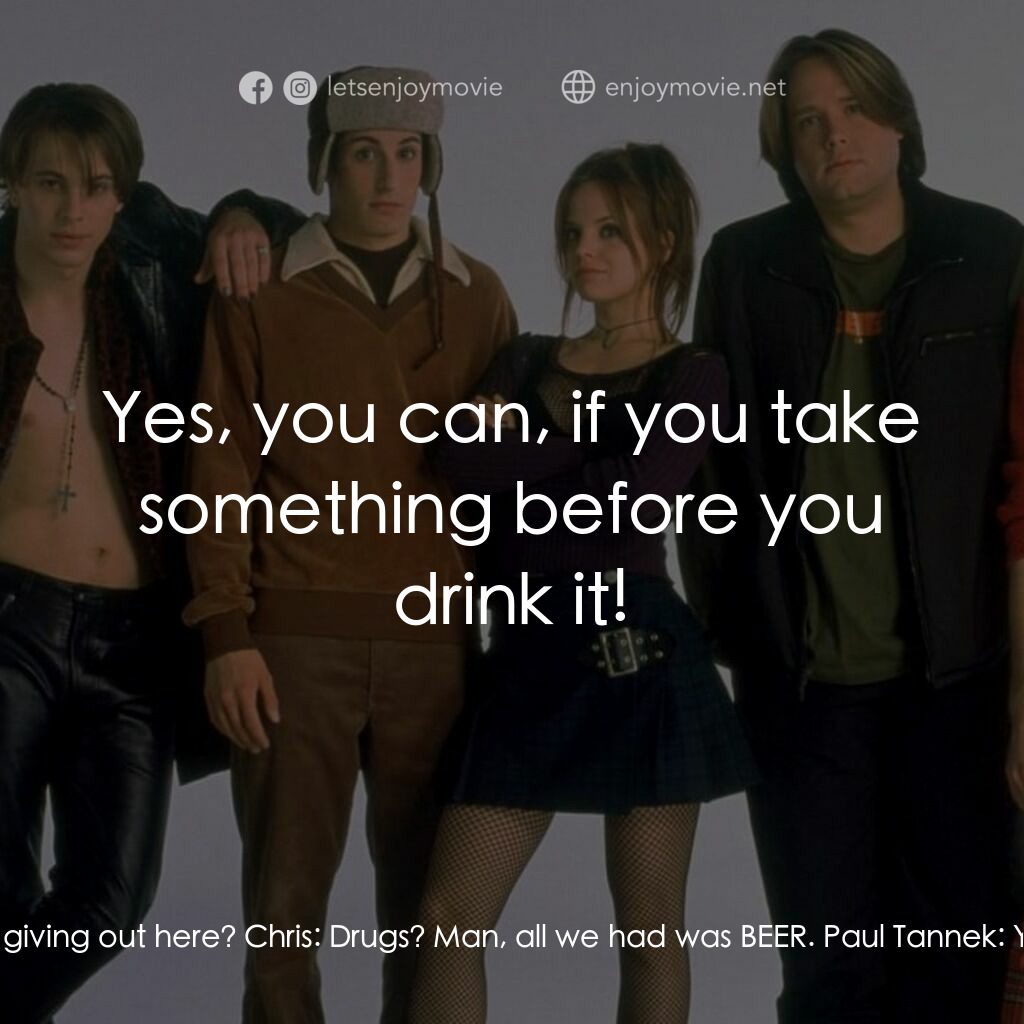 呆瓜向前衝電影對白：Paul Tannek:  What kinda drugs were you giving out here? Chris:  Drugs? Man, all 