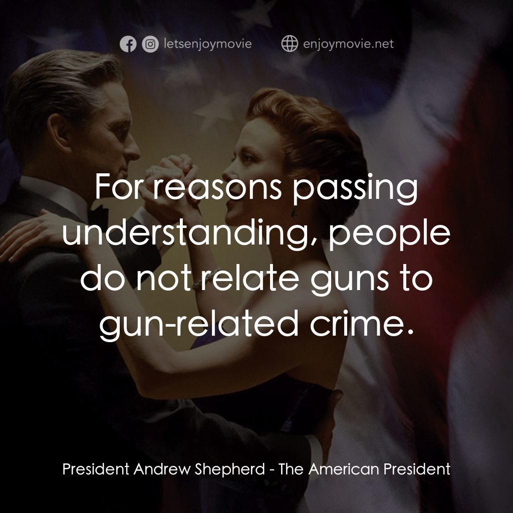 白宮夜未眠電影對白：President Andrew Shepherd: For reasons passing understanding, people do not relat