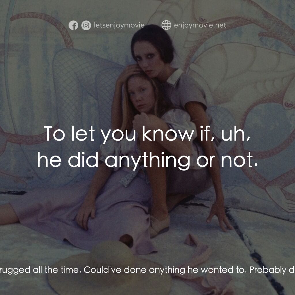 三女性電影對白：Millie Lammoreaux:  Did you do anything with him? Pinky Rose:  How am I supposed 