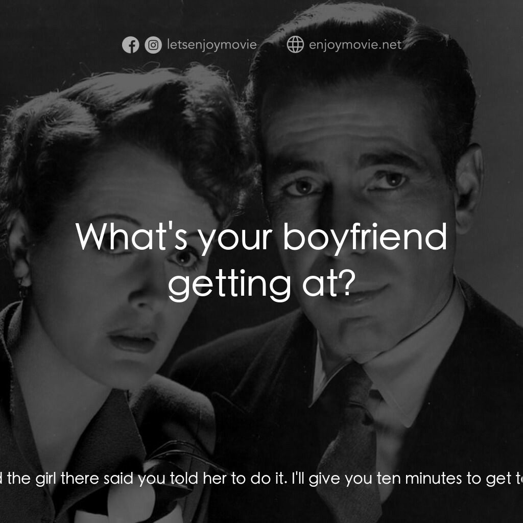 群雄奪寶鷹電影對白：Lt. Dundy:  Tom says you were in too much of a hurry to even stop and take a look