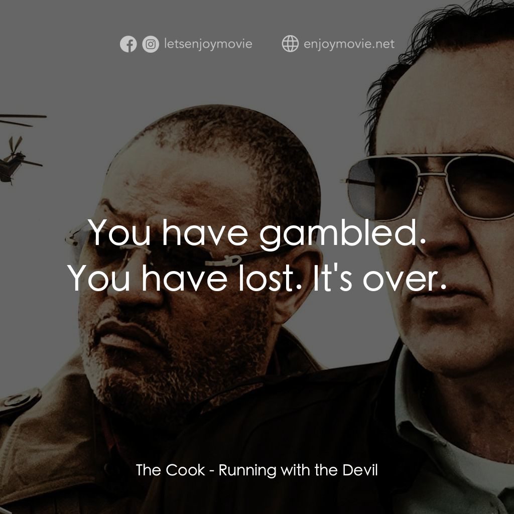 《與魔鬼同行》經典台詞：The Cook: You have gambled. You have lost. It' ...