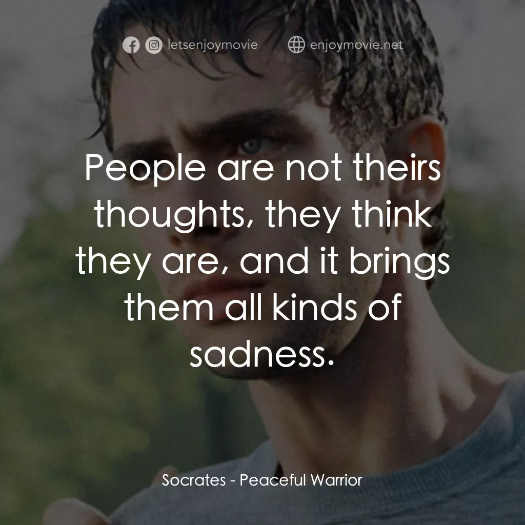 深夜加油站遇見蘇格拉底電影對白：Socrates: People are not theirs thoughts, they think they are, and it brings them