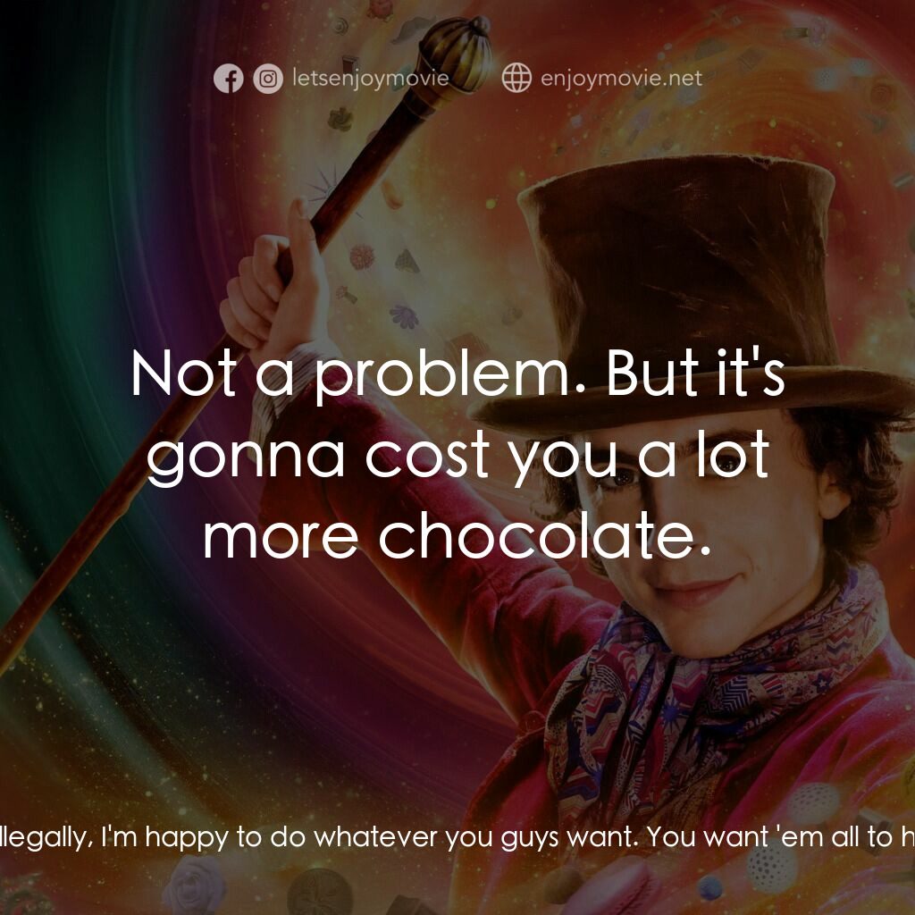 旺卡電影對白：Chief of Police:  They just rented a shop. So, legally, I can't touch them. But i