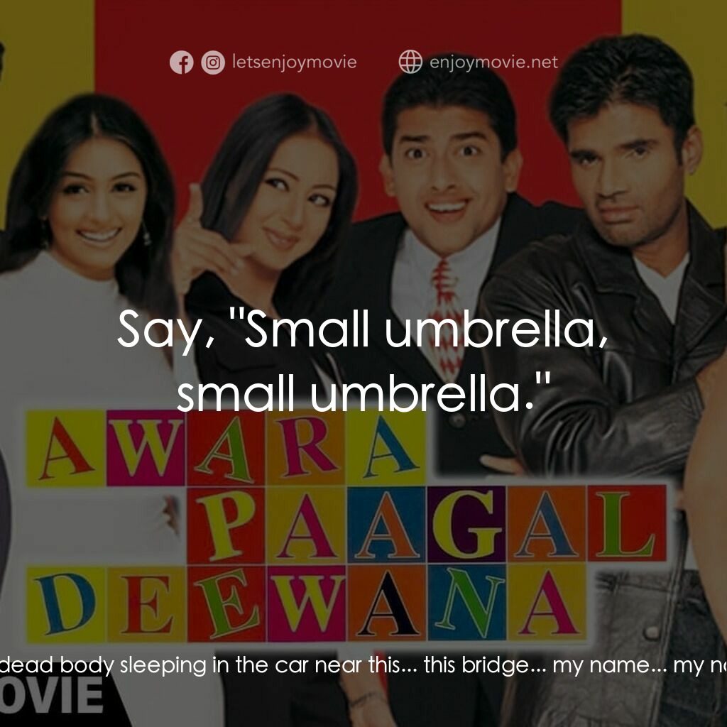 《黑幫大鬥法》經典台詞：Chhota Chhatri:  Hello... police... there is a dea ...