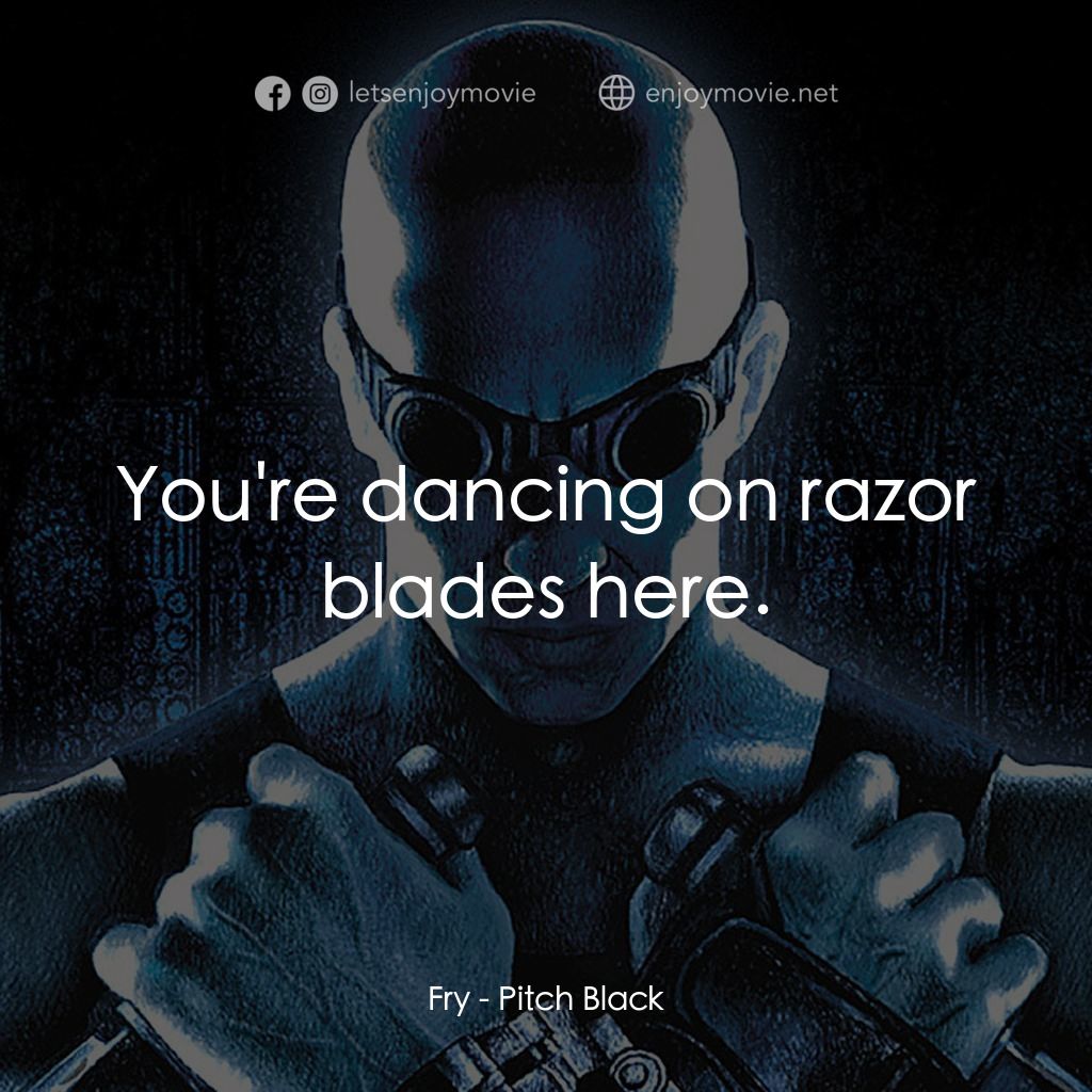 星際傳奇電影對白：Fry: You're dancing on razor blades here.