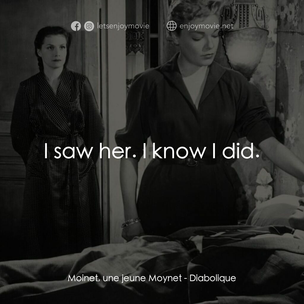 浴室情殺案電影對白：Moinet, une jeune Moynet:  I saw her. I know I did.