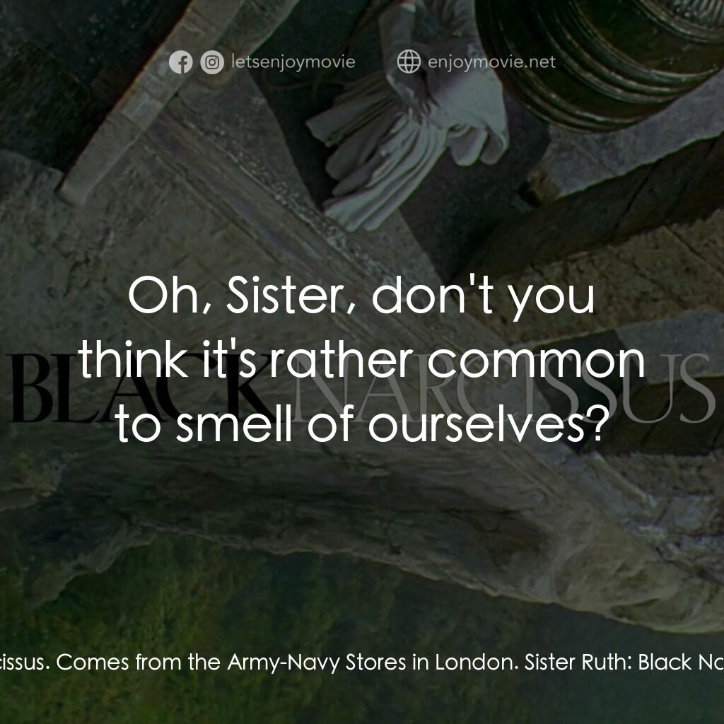 思凡電影對白：Young Prince:  Do you like it, Sister Ruth? It's called Black Narcissus. Comes fr