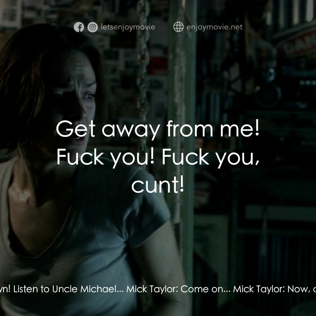 鬼哭狼嚎電影對白：Kristy Earl:  Why are you doing this? Why? Kristy Earl:  Please! If you let me go