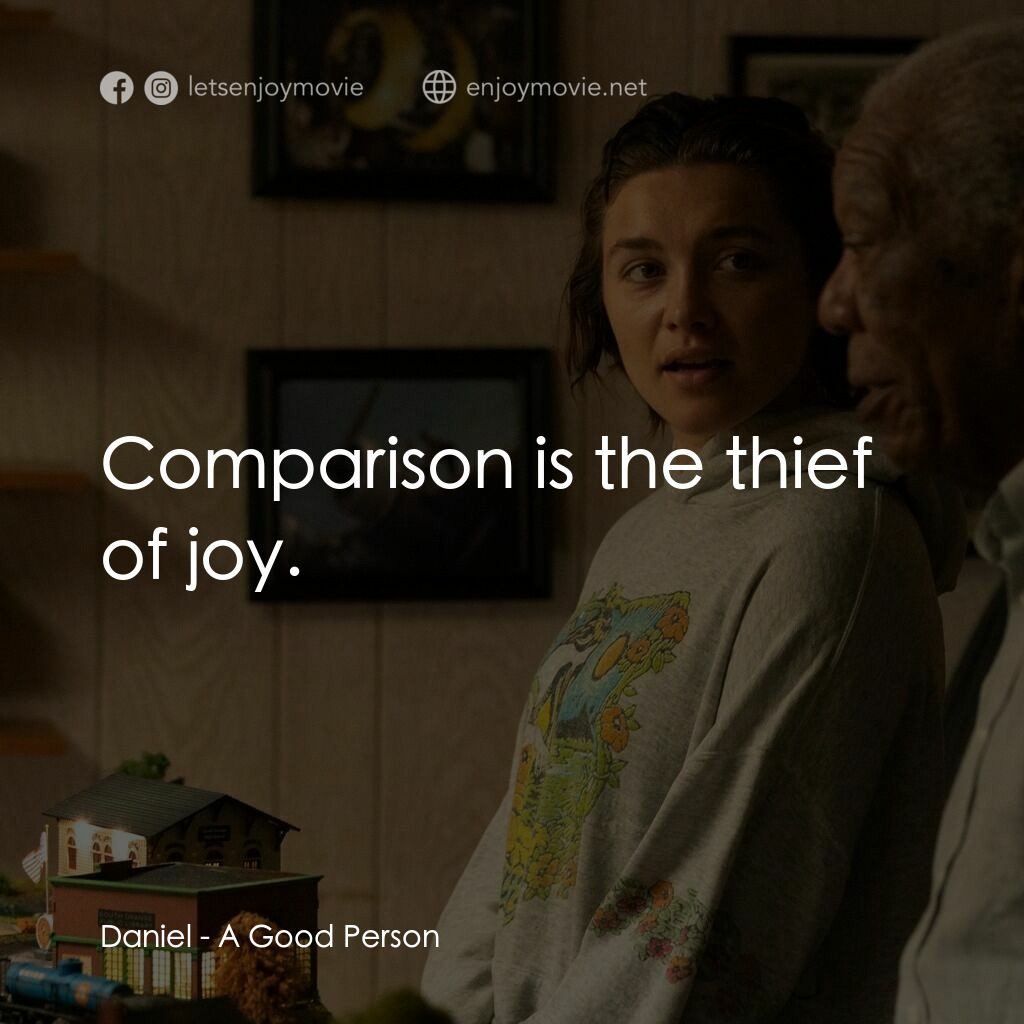 《一個好人》經典台詞：Daniel:  Comparison is the thief of joy.