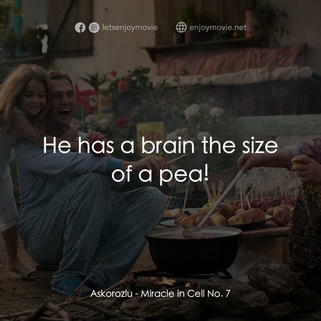 戇爸的禮物經典對白：Askorozlu: He has a brain the size of a pea!