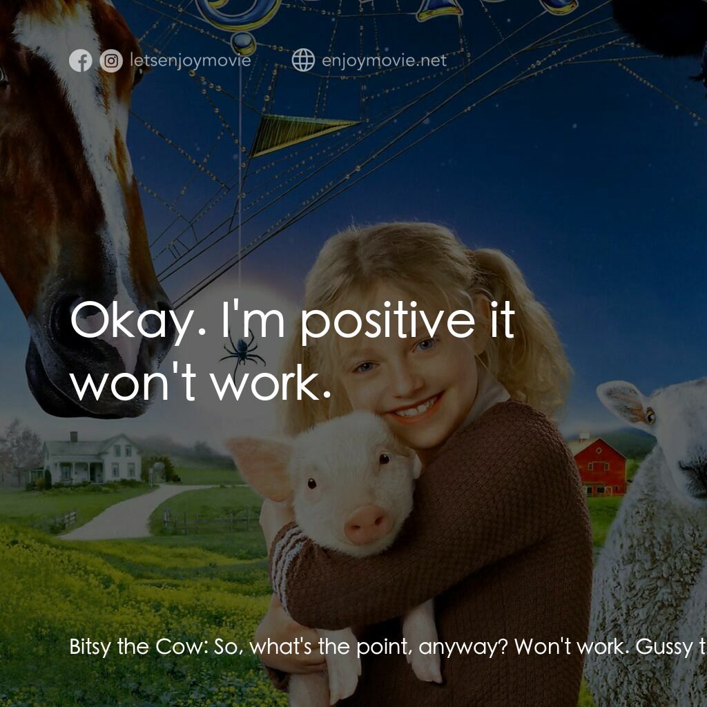 《莎樂的神奇網網》經典台詞：Bitsy the Cow:  So, what's the point, anyway?  ...