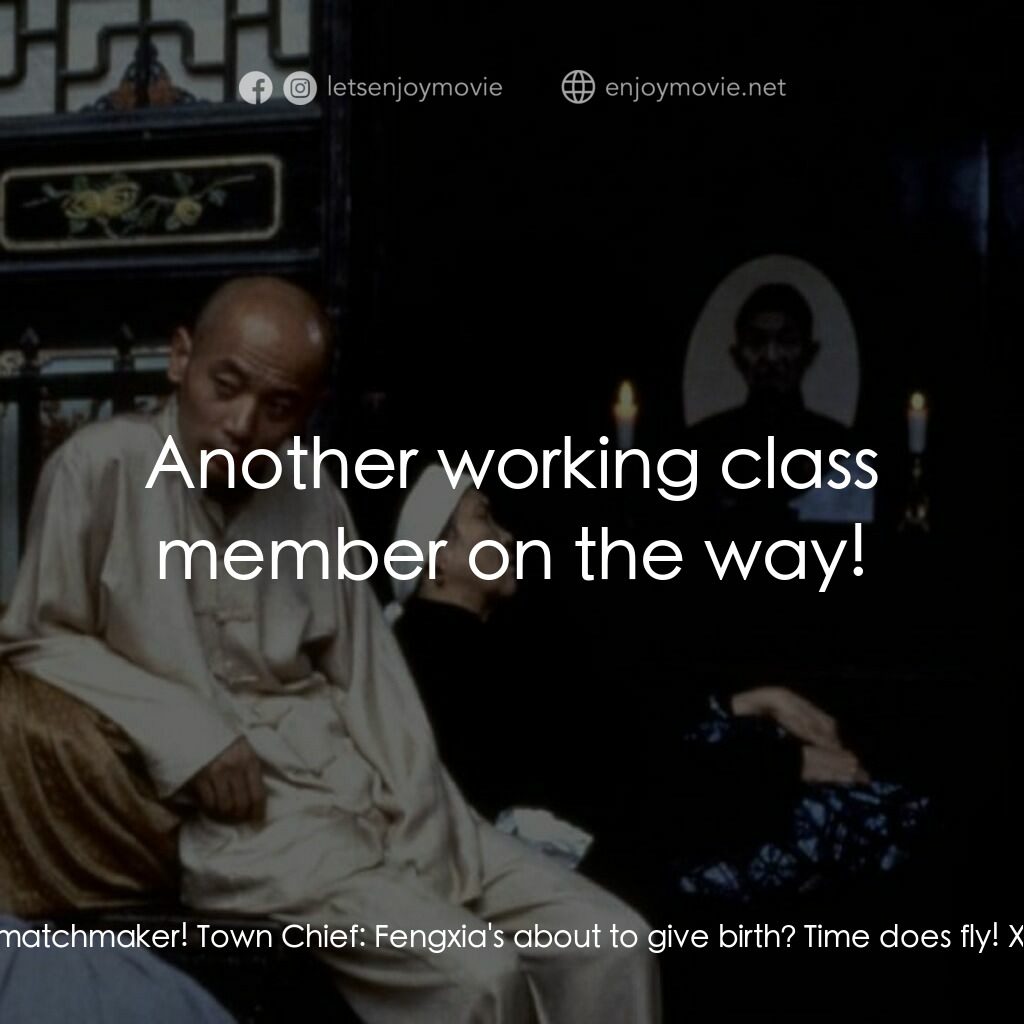 活著電影對白：Town Chief:  What are these eggs for? Xu Jiazhen:  Fengxia's about to have a baby