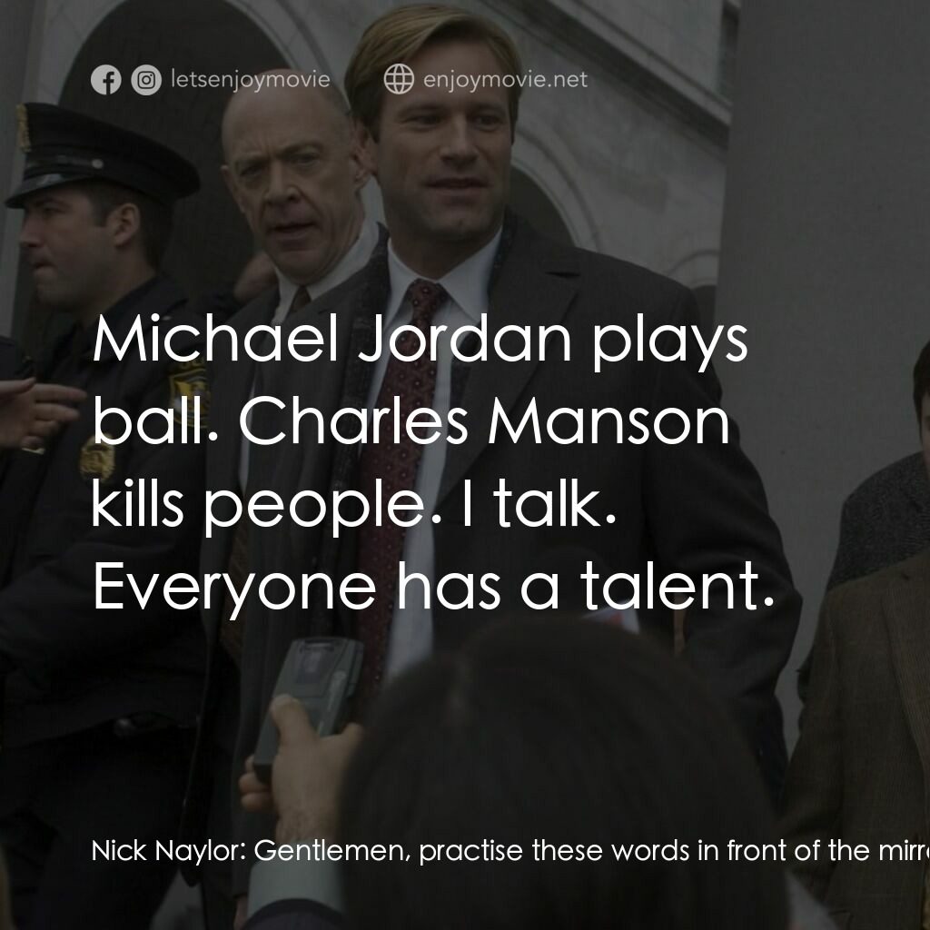 銘謝吸煙電影對白：Nick Naylor:  Gentlemen, practise these words in front of the mirror:  Although w