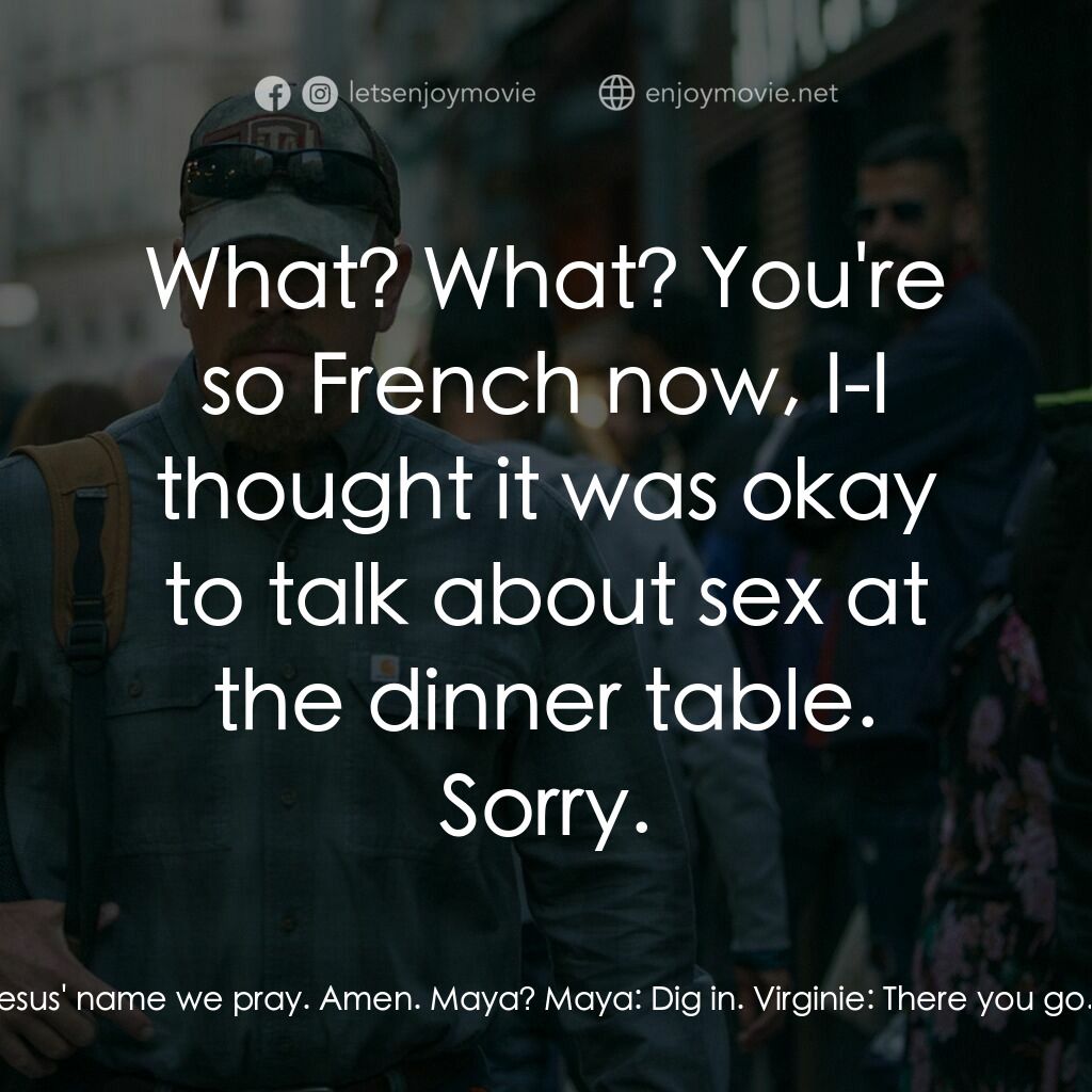 止水電影對白：Bill:  Let's pray. Thank you, Lord, for this and many other blessings. Thank you 