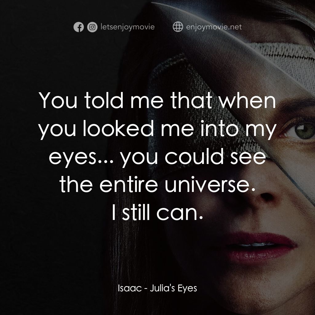 《盲眼謎情》經典台詞：You told me that when you looked me into my eyes.. ...